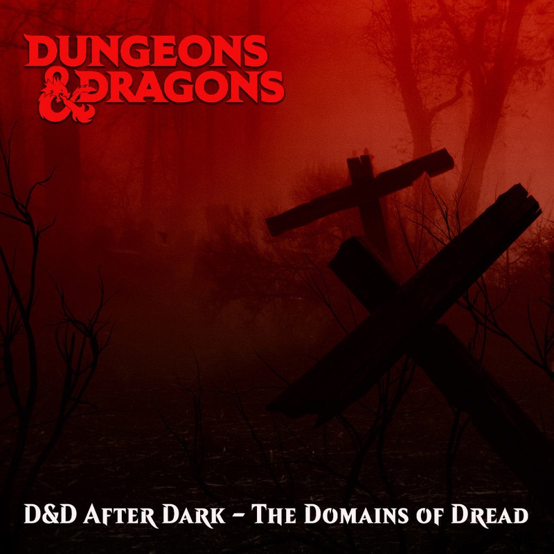 D&D After Dark – The Domains of Dread 10th July ticket